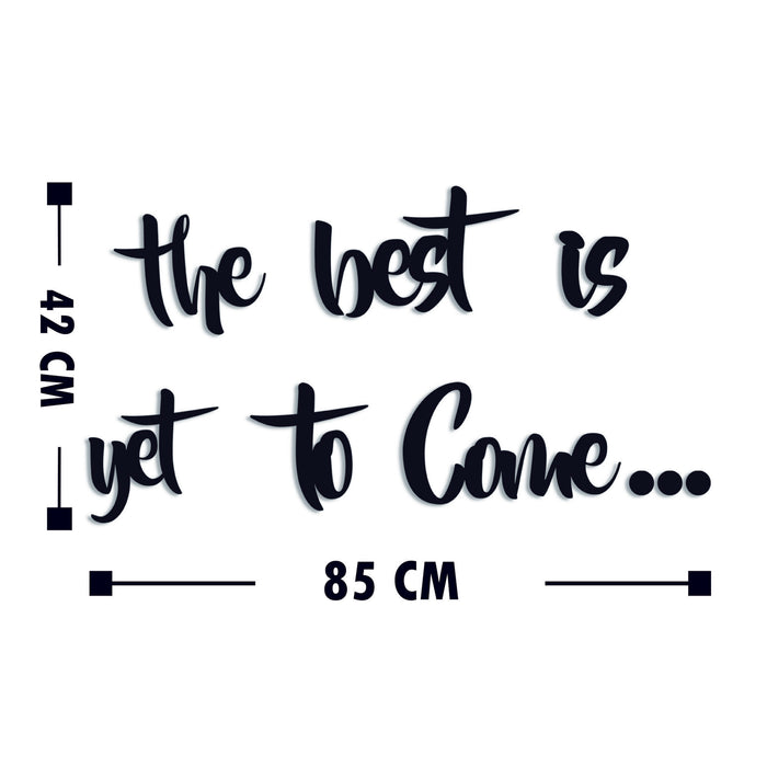 Decoratiune de Perete din Lemn Asi Home The Best is Yet To Come Lemn 85X42 cm